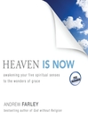 Heaven Is Now (MP3): Awakening Your Five Spiritual Senses to the Wonders of Grace